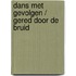 Dans met gevolgen / Gered door de bruid