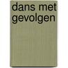 Dans met gevolgen by Louisa Heaton