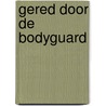 Gered door de bodyguard by Donna Young