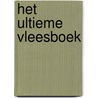Het Ultieme Vleesboek door Zowie Tak