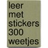 Leer met stickers 300 weetjes