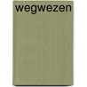 Wegwezen by Hans Mijnders