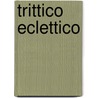 Trittico Eclettico by Johan A. De Meij