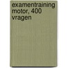 examentraining Motor, 400 vragen by Cgcp Verstappen