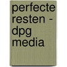 Perfecte resten - DPG Media door Helen Fields