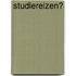 Studiereizen?