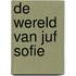 De wereld van juf Sofie