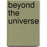 Beyond the Universe by Allerd Stikker