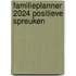 Familieplanner 2024 positieve spreuken