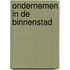 Ondernemen in de binnenstad