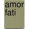 AMOR FATI door Jan Veltman