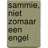 Sammie, niet zomaar een engel door Elisabeth Bakker