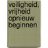 Veiligheid, Vrijheid opnieuw beginnen