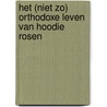 Het (niet zo) orthodoxe leven van Hoodie Rosen by Isaac Blum