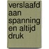 Verslaafd aan spanning en altijd druk