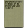 Prekenschrijfboekje 'De brede en de smalle weg' voor kinderen door Mj Ruissen