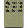 Algemeen materieel strafrecht door Onbekend