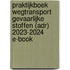 Praktijkboek wegtransport gevaarlijke stoffen (ADR) 2023-2024 E-book