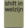Shift in Welzijn door Linda Spaanbroek