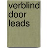 Verblind door Leads door Pierre Vanderfeesten