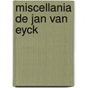 Miscellania De Jan van Eyck door Raymond Corremans