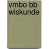 VMBO BB Wiskunde door Jozef Aerts