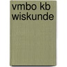 VMBO KB Wiskunde by Jozef Aerts