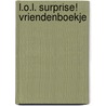 L.O.L. Surprise! Vriendenboekje door Diversen