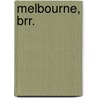 Melbourne, brr. door Fred Weyers
