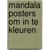 Mandala posters om in te kleuren door Znu