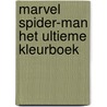 Marvel Spider-Man het ultieme kleurboek door Onbekend