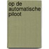 Op de automatische piloot