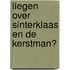 Liegen over Sinterklaas en de Kerstman?