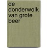 De donderwolk van grote beer door Roos Hanemaaijer