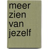 Meer zien van jezelf door Ymke van Zwet