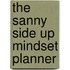 The Sanny Side Up mindset planner