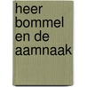 Heer Bommel en de aamnaak by Marten Toonder