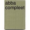 ABBA compleet door Philippe Margotin