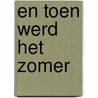 En toen werd het zomer by Cindy De Sterck