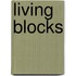 Living blocks