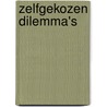 Zelfgekozen dilemma's door Onbekend