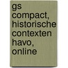 GS Compact, Historische contexten havo, online door Onbekend