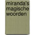 Miranda's magische woorden