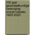 100 jaar Geschiedkundige Vereniging Oranje-Nassau 1923-2023