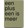 Een plus een is meer door Katherine Roy
