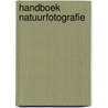 Handboek Natuurfotografie door Edo van Uchelen