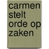 Carmen stelt orde op zaken