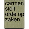 Carmen stelt orde op zaken door Hec Leemans