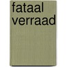 Fataal verraad door Alice Sharpe