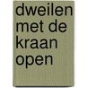 Dweilen met de kraan open door Mr. Sander Schuitemaker